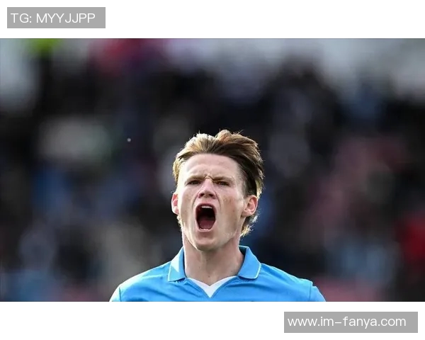 那不勒斯总监惊讶曼联放麦克托米奈球员进球表现超出预期